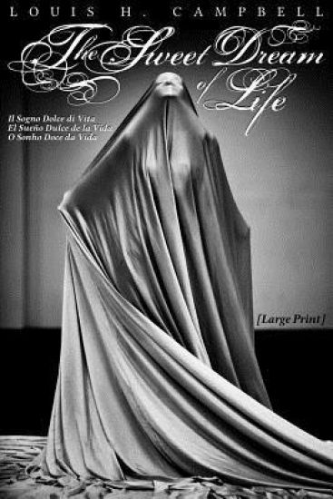 The Sweet Dream of Life (Il Sogno Dolce di Vita)