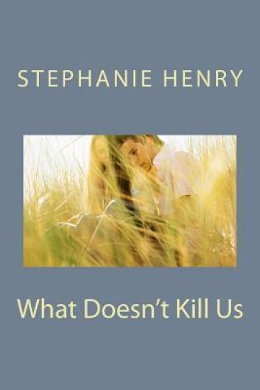What Doesn't Kill Us