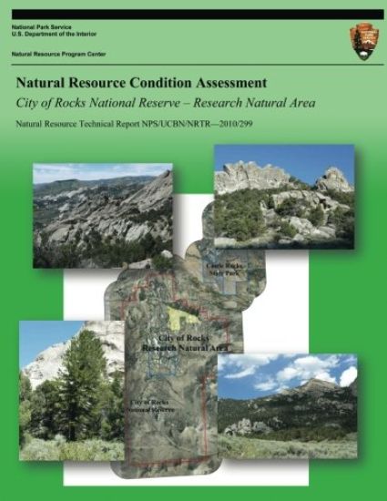 Natural Resource Condition Assessment City of Rocks National Reserve ? Research Natural Area