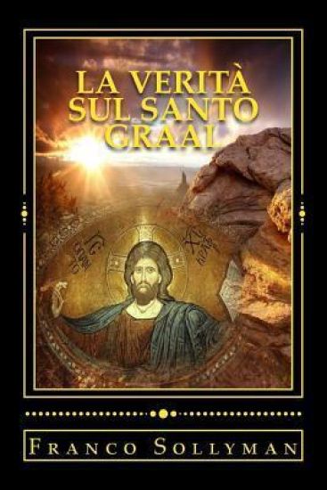 La Verita' sul Santo Graal
