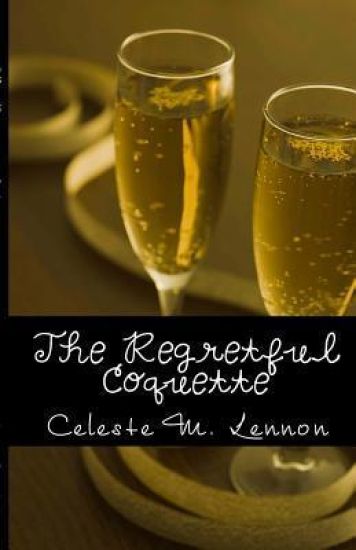 The Regretful Coquette