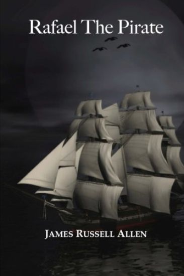 Rafael the Pirate: Rafael, the Orphan - Following the Royal Road