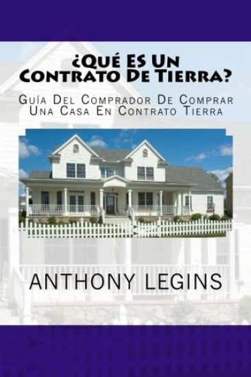 ¿qué Es Un Contrato de Tierra?: Guía del Comprador de Comprar Una Casa En El Contrato Tierra
