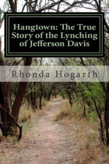 Hangtown: The True Story of the Lynching of Jefferson Davis