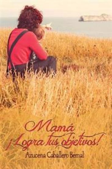 Mamá ¡Logra tus objetivos!