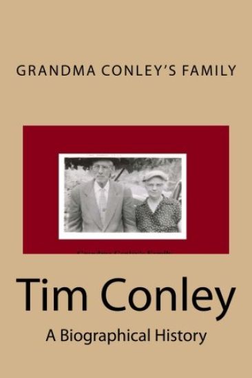 Grandma Conley's Family: A Biographical History
