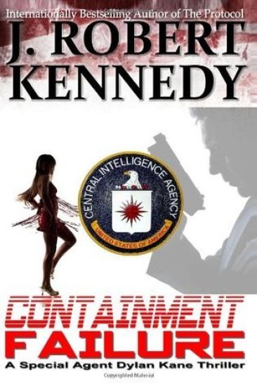 Containment Failure: A Special Agent Dylan Kane Thriller Book #2