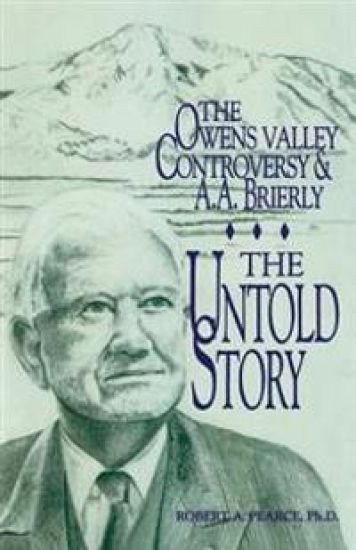 The Owens Valley Controversy and A. A. Brierly: The Untold Story