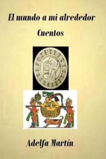 El mundo a mi alrededor (cuentos)