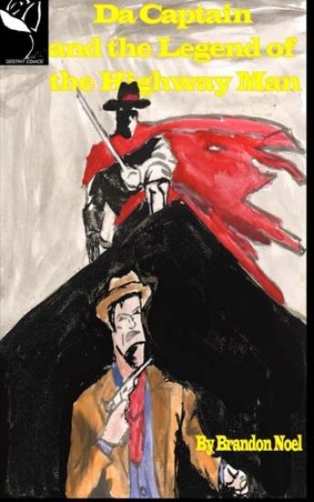 Da Captain and the Legend of the Highway Man