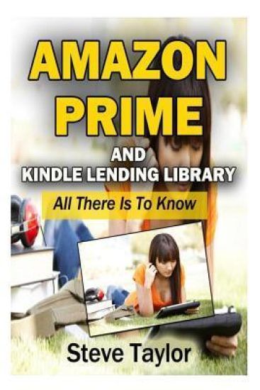 Amazon Prime and Kindle Lending Library: All There Is To Know
