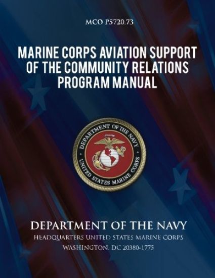 Marine Corps Aviation Support of the Community Relations Program Manual