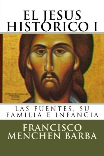 El Jesus Historico, I: Las fuentes, su familia e infancia