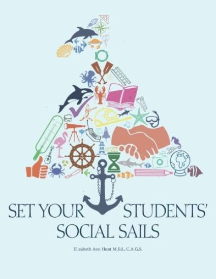 Set Your Students' Social Sails: Teaching Children to Navigate the Social World