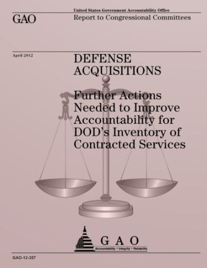 Defense Acquisitions: Further Actions Needed to Improve Accountability or DOD's Inventory of Contracted Services