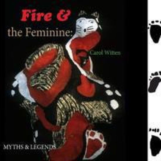 Fire and the Feminine: Myths & Legends
