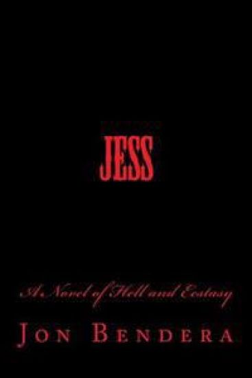 Jess: A Novel of Hell and Ecstasy