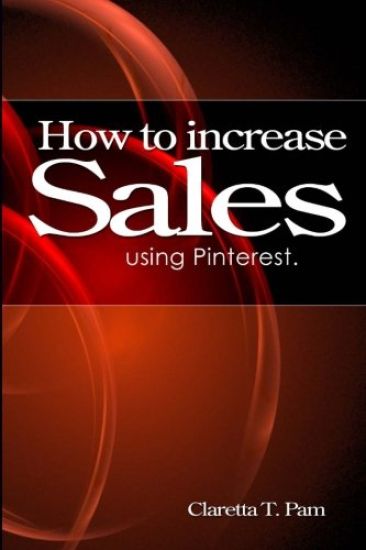 How to increase sales using Pinterest.