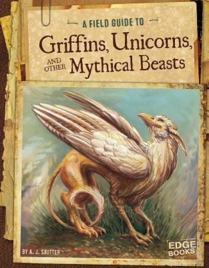 Griffins, Unicorns, and other Mythical Beasts