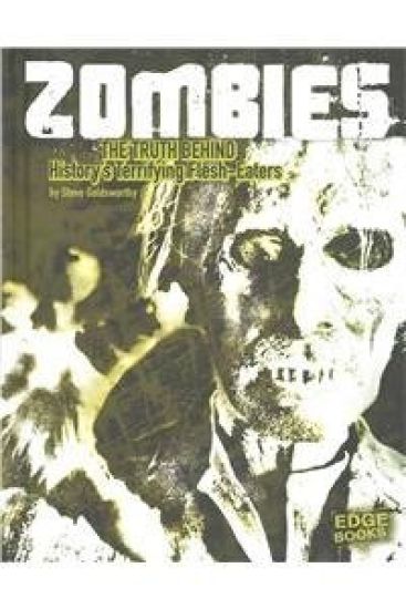 Zombies: The Truth Behind History's Terrifying Flesh-Eaters