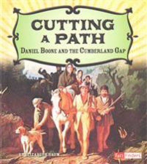 Cutting a Path: Daniel Boone and the Cumberland Gap