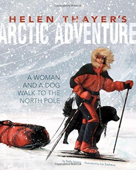 Helen Thayer's Arctic Adventure: A Woman and a Dog Walk to the North Pole