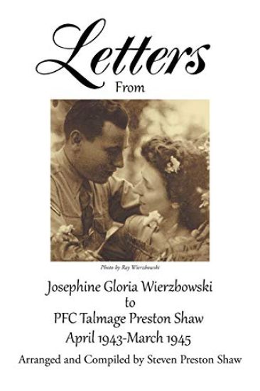 Letters from Josephine Gloria Wierzbowski to PFC Talmage Preston Shaw