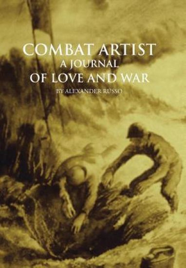 Combat Artist, A Journal of Love and War