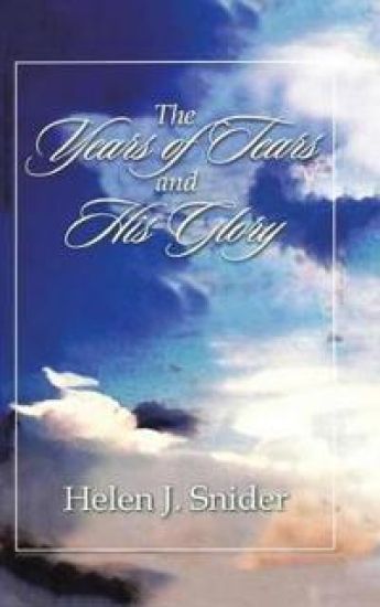 THE Years of Tears and His Glory
