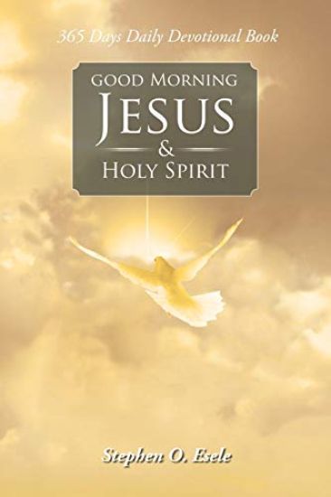 Good Morning Jesus & Holy Spirit