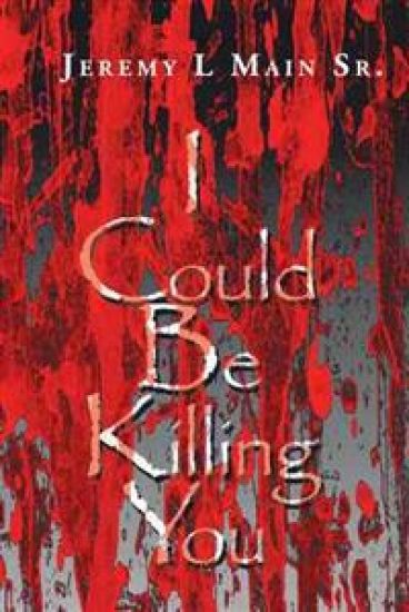 I Could Be Killing You