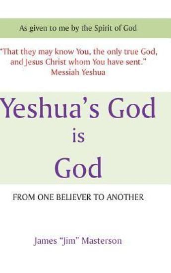Yeshua's God Is God