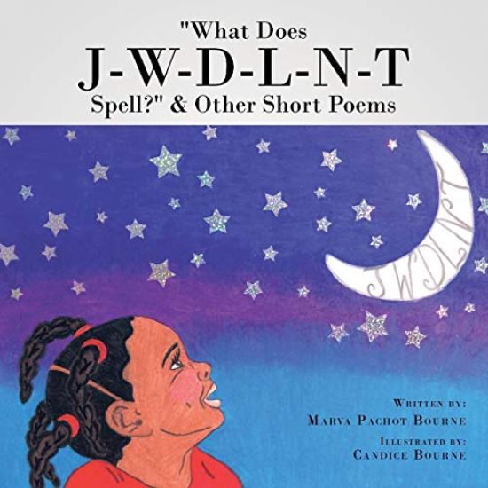 "What Does J-W-D-L-N-T Spell?" & Other Short Poems