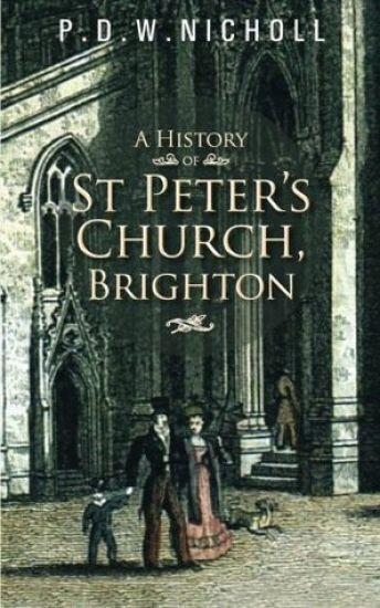A History of St Peter's Church, Brighton