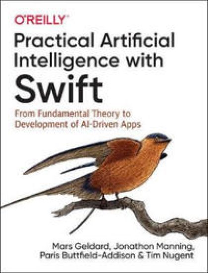 Practical Artificial Intelligence with Swift