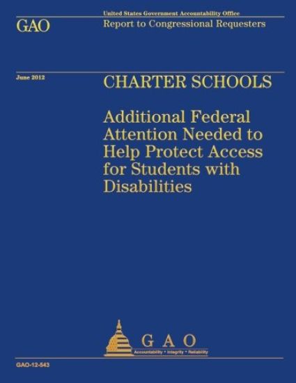 Charter Schools: Additional Federal Attention Needed to Help Protect Access for Students with Disabilitites