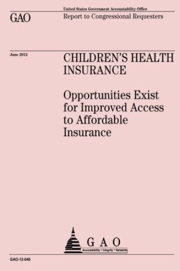 Children's Health Insurance: Opportunities Exist for Improved Access to Affordable Insurance