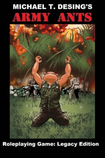 Michael T. Desing's Army Ants Roleplaying Game: Legacy Edition