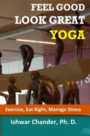 Feel Good, Look Great: Yoga: Discovering Your Healthy Self