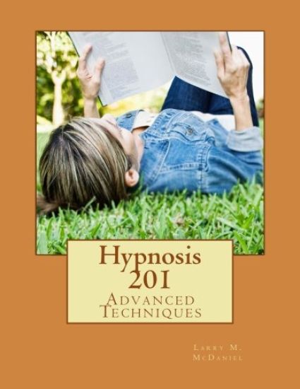 Hypnosis 201: Advanced Techniques