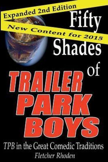 Fifty Shades of Trailer Park Boys: TPB in the Great Comedic Traditions