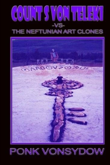 Count S Von Teleki VS The Neftunian Art Clones