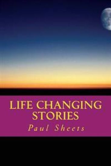 Life Changing Stories: Stories of Hope and Faith
