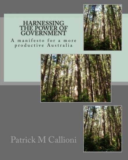 Harnessing the power of government: A manifesto for a more productive Australia