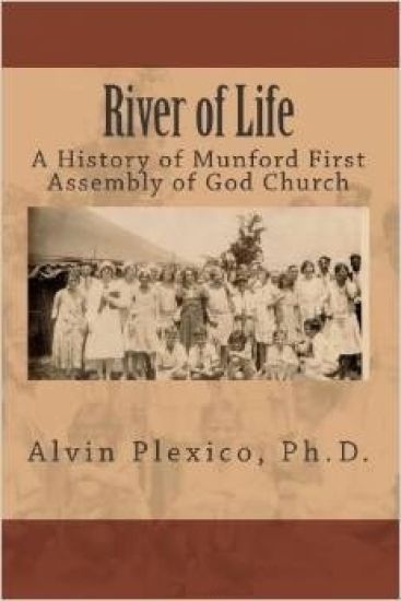 River of Life: A History of Munford First Assembly of God Church