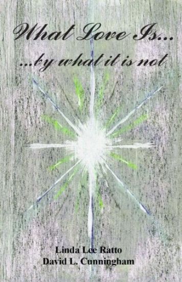 What Love Is...by what it is not