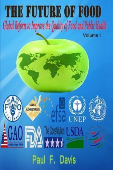 The Future of Food: Global Reform to Improve the Quality of Food & Public Health