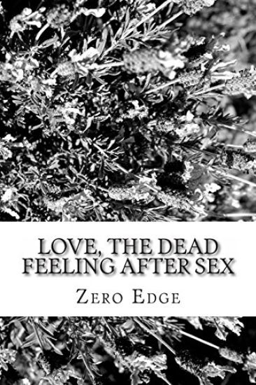 Love, The Dead Feeling After Sex