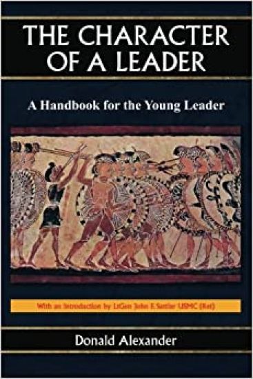 The Character of a Leader: A Handbook for the Young Leader