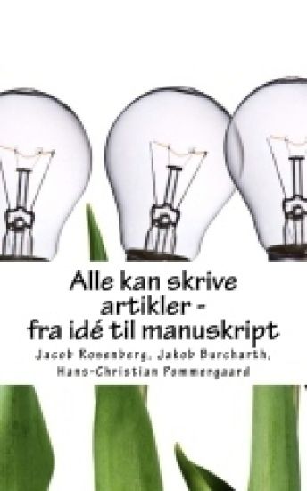 Alle kan skrive artikler - fra idé til manuskript